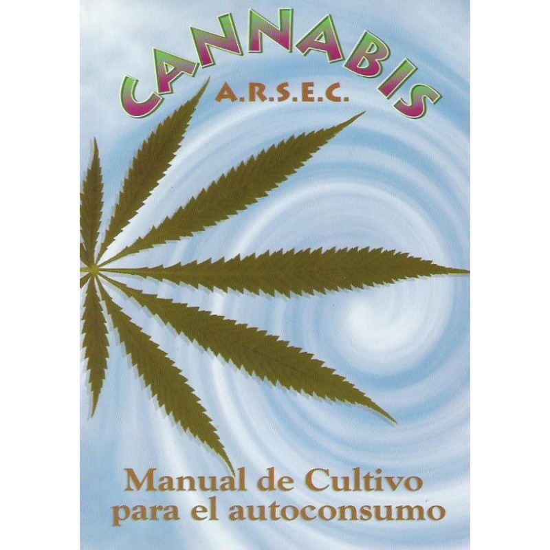 Cannabis, Manual de Cultivo para el autoconsumo